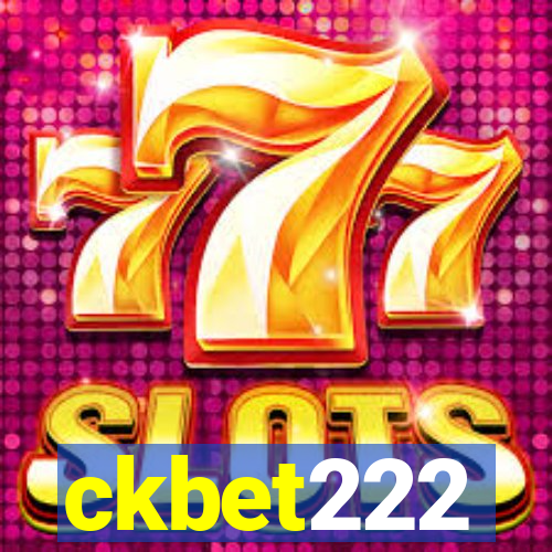 ckbet222