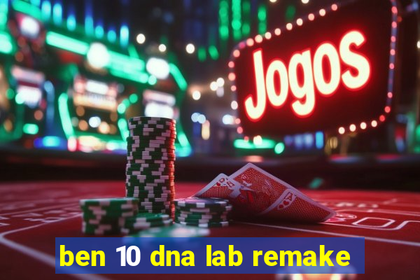 ben 10 dna lab remake