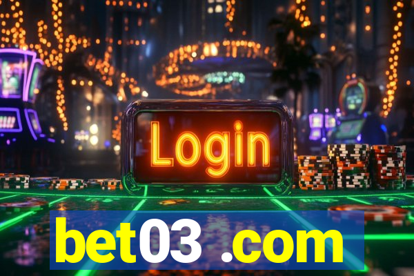 bet03 .com