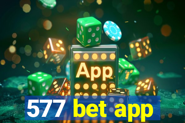 577 bet app