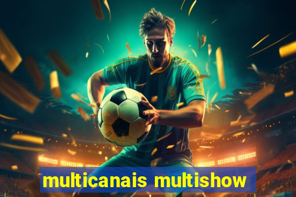 multicanais multishow