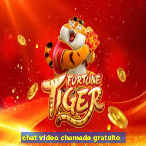 chat vídeo chamada gratuito