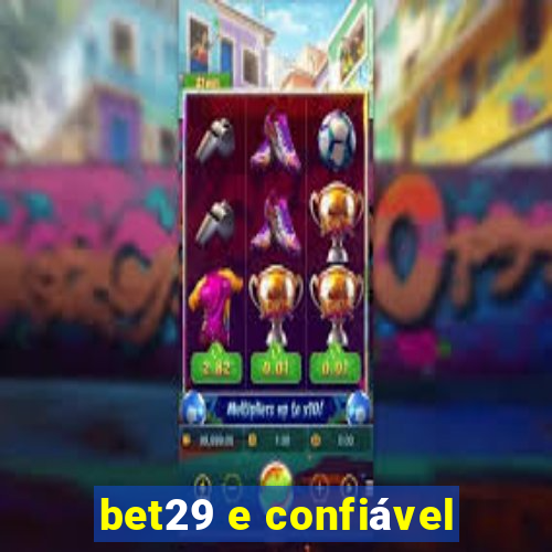 bet29 e confiável