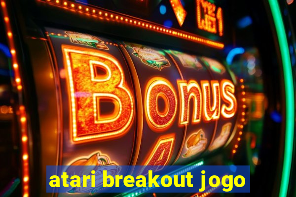 atari breakout jogo