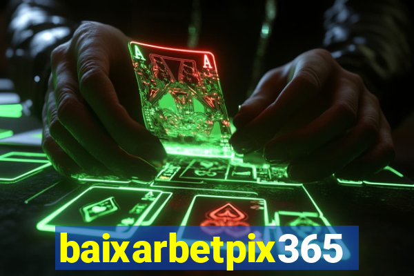 baixarbetpix365