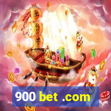 900 bet .com