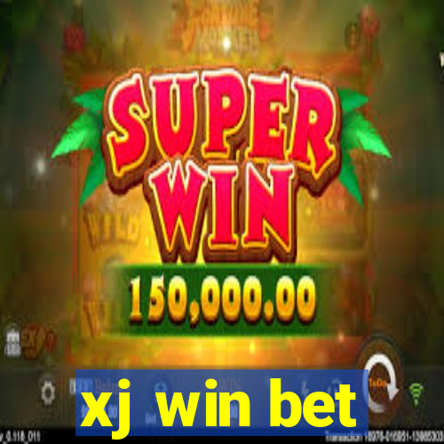 xj win bet