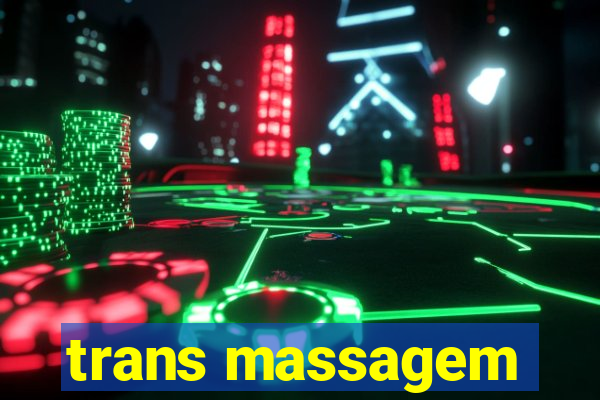 trans massagem