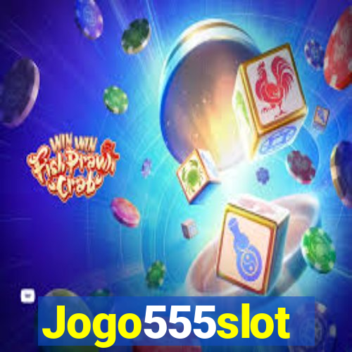 Jogo555slot