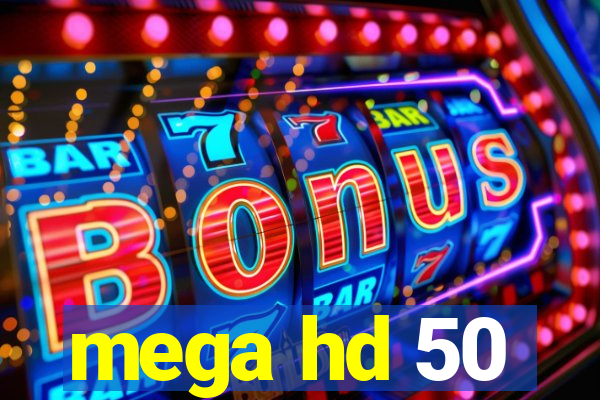 mega hd 50