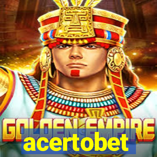 acertobet