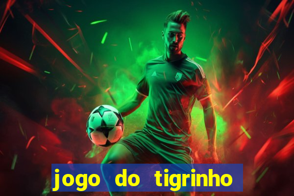 jogo do tigrinho casa chinesa