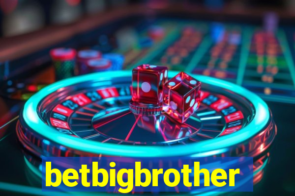 betbigbrother