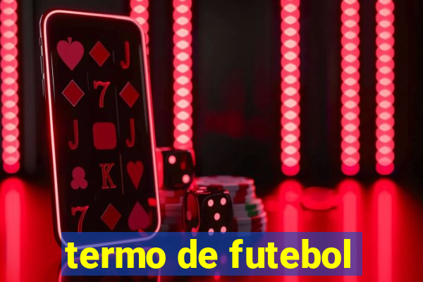 termo de futebol