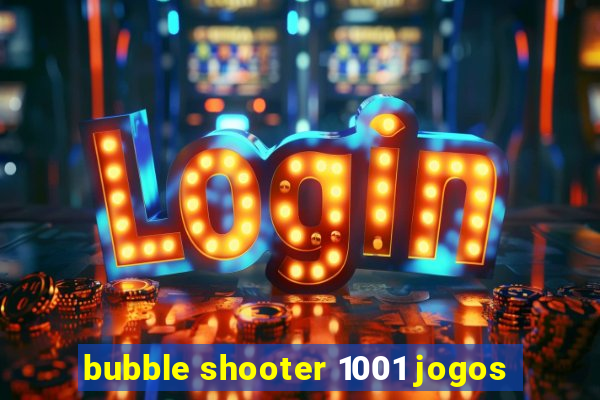 bubble shooter 1001 jogos