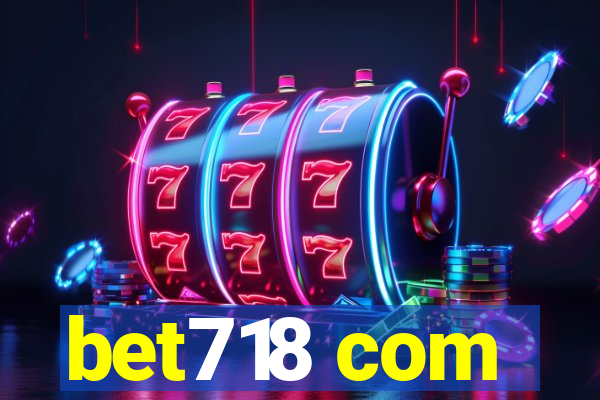 bet718 com