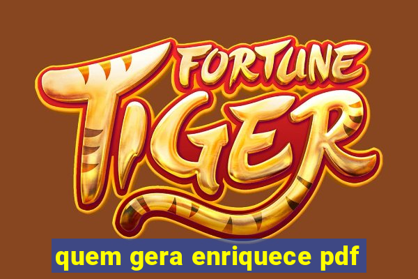 quem gera enriquece pdf