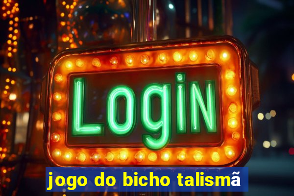 jogo do bicho talismã