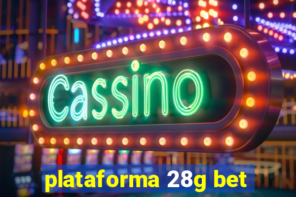 plataforma 28g bet