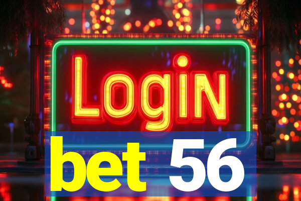 bet 56