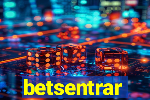 betsentrar