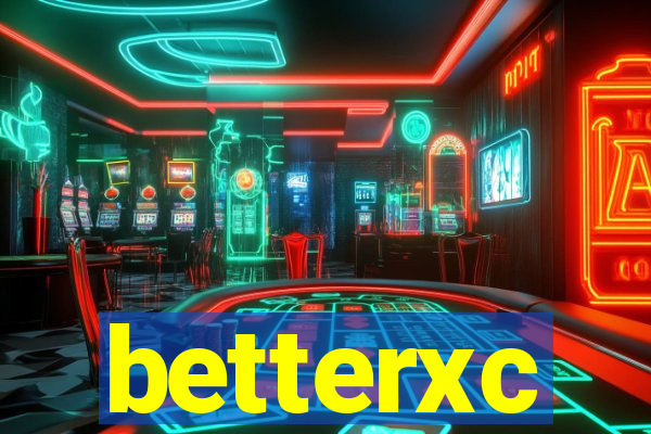 betterxc