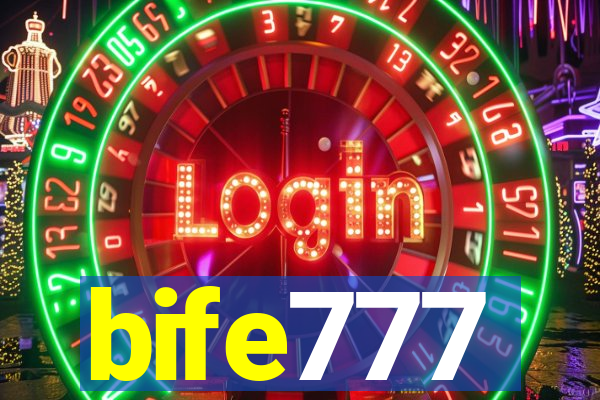 bife777