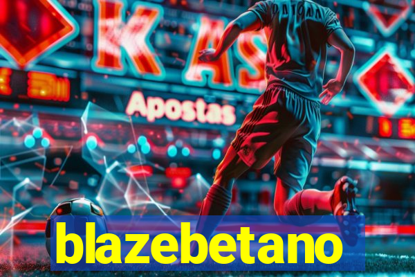 blazebetano