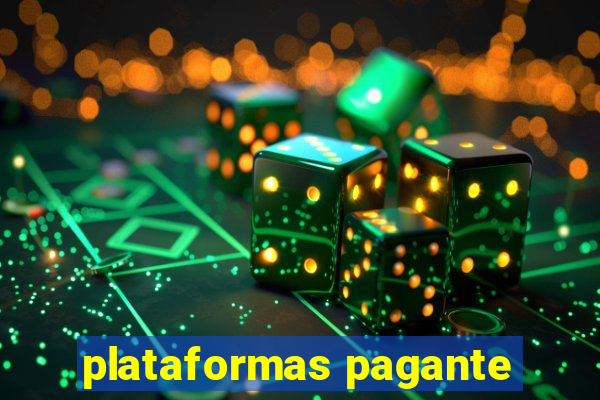 plataformas pagante