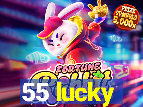 55 lucky