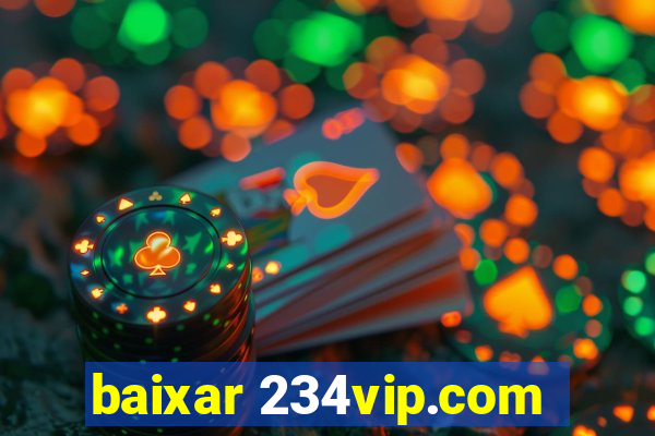 baixar 234vip.com