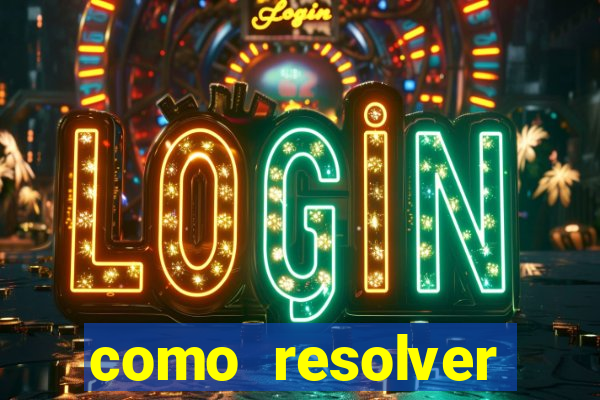 como resolver reclamado apenas por dispositivo registrado