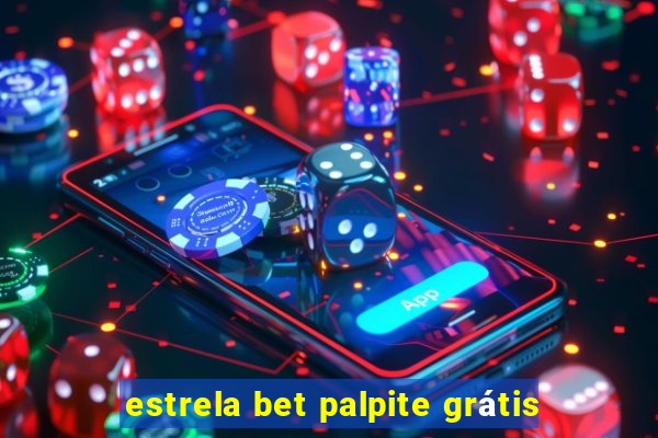 estrela bet palpite grátis