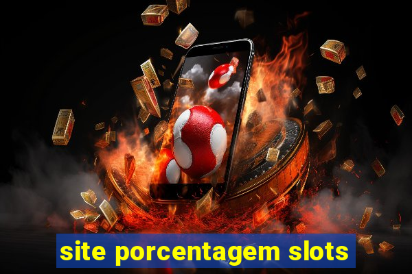 site porcentagem slots