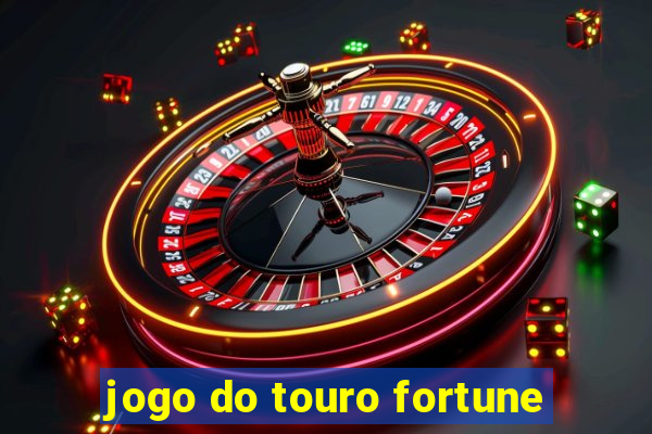 jogo do touro fortune