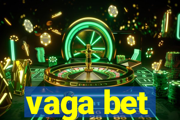 vaga bet