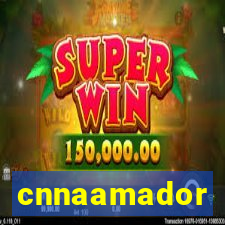 cnnaamador