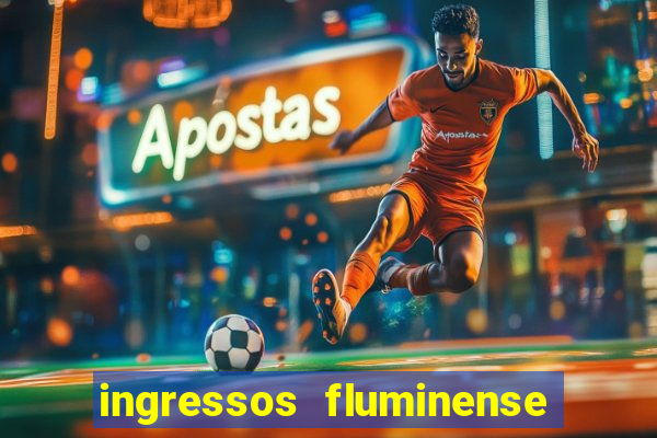 ingressos fluminense x criciuma