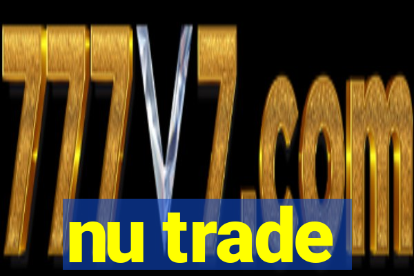 nu trade