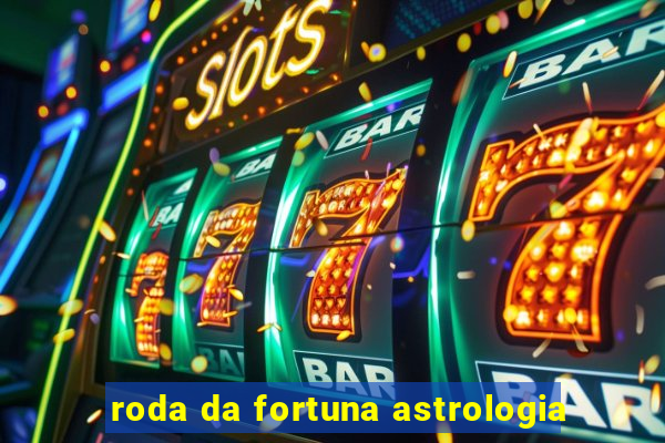 roda da fortuna astrologia