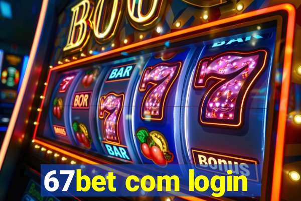 67bet com login