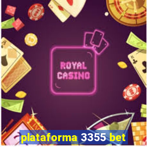 plataforma 3355 bet