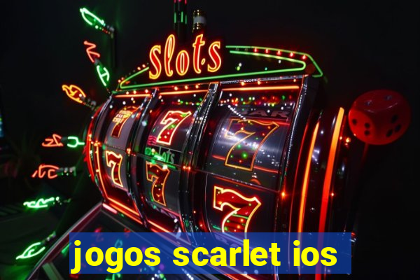 jogos scarlet ios