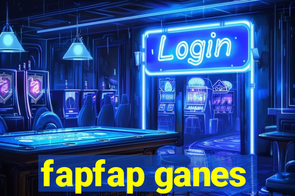 fapfap ganes