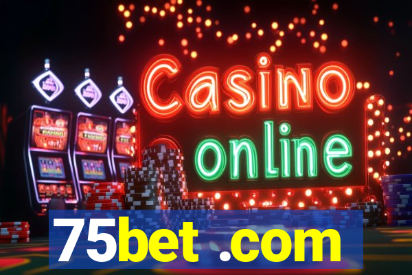 75bet .com