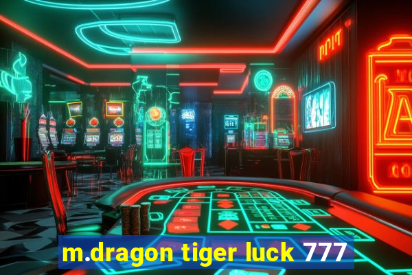 m.dragon tiger luck 777