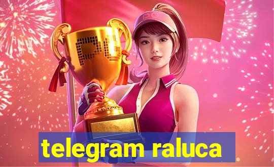 telegram raluca