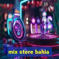 mix store bahia