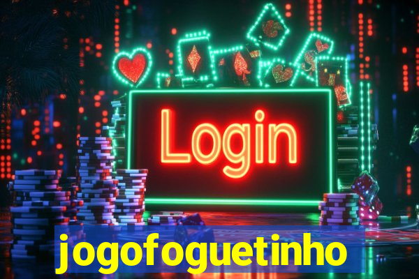 jogofoguetinho