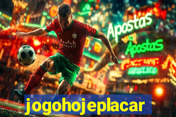 jogohojeplacar